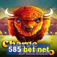 585 bet net